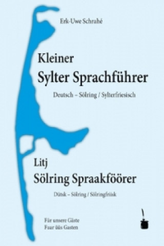 Carte Kleiner Sylter Sprachführer. Deutsch - Sölring / Sylterfriesisch Erk-Uwe Schrahé