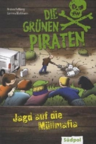 Carte Die Grünen Piraten - Jagd auf die Müllmafia Andrea Poßberg