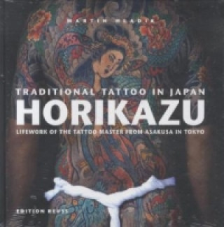 Książka Traditional Tattoo in Japan -- HORIKAZU Martin Hladik