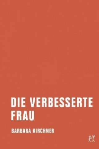 Buch Die verbesserte Frau Barbara Kirchner