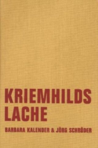 Könyv Kriemhilds Lache Jörg Schröder