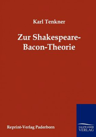 Könyv Zur Spakespeare-Bacon-Theorie Karl Tenkner