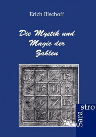Könyv Mystik und Magie der Zahlen Erich Bischoff