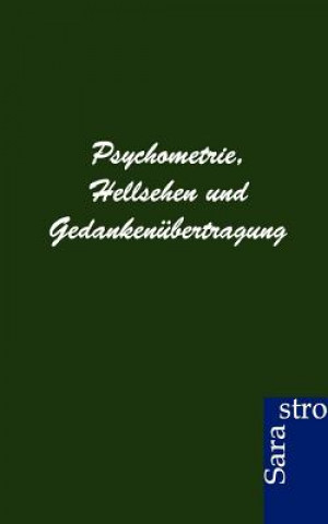 Könyv Psychometrie, Hellsehen und Gedankenubertragung Ohne Autor