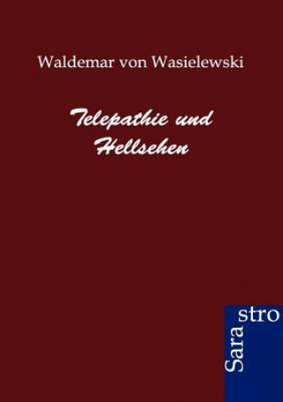 Könyv Telepathie und Hellsehen Waldemar Von Wasielewski