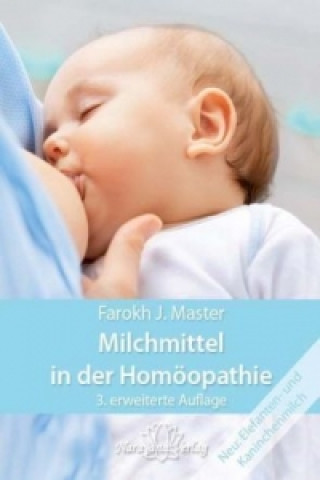Book Milchmittel in der Homöopathie Farokh J. Master