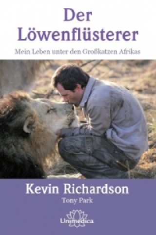 Könyv Der Löwenflüsterer Kevin Richardson