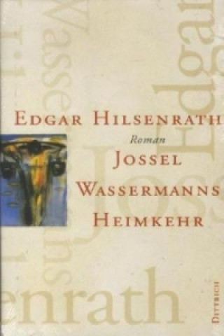 Kniha Jossel Wassermanns Heimkehr Edgar Hilsenrath
