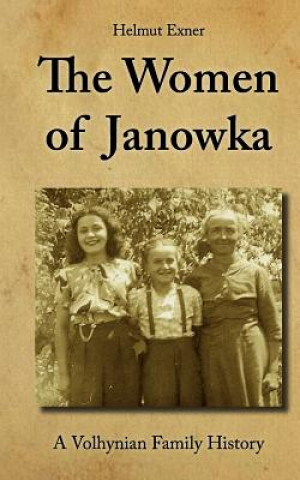 Könyv Women of Janowka Helmut Exner