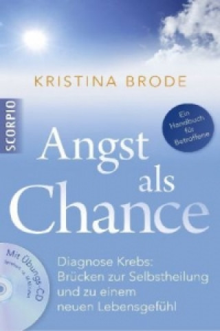 Kniha Angst als Chance, m. Audio-CD Kristina Brode