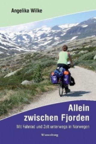 Kniha Allein zwischen Fjorden Angelika Wilke