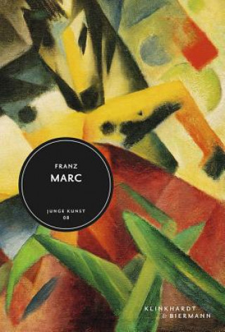 Könyv Franz Marc Franz Marc