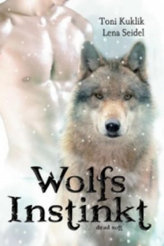 Kniha Wolfsinstinkt Toni Kuklik