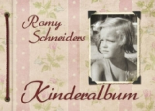 Kniha Romy Schneiders Kinderalbum Marc Meier zu Hartum