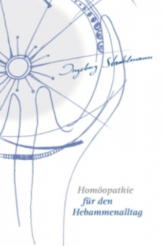 Carte Homöopathie fur den Hebammenalltag Ingeborg Stadelmann