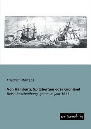 Carte Von Hamburg, Spitzbergen Oder Gronland Friedrich Martens