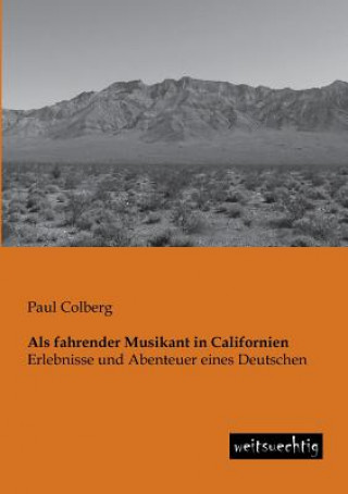 Carte ALS Fahrender Musikant in Californien Paul Colberg