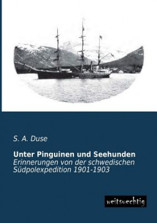 Könyv Unter Pinguinen Und Seehunden S a Duse