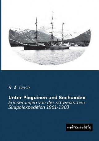 Книга Unter Pinguinen Und Seehunden S a Duse