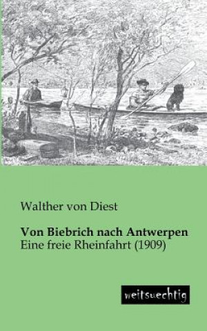 Książka Von Biebrich Nach Antwerpen Walther von Diest