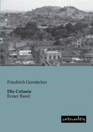 Kniha Colonie Friedrich Gerstäcker