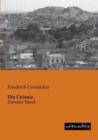 Kniha Colonie Friedrich Gerstäcker