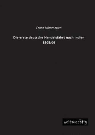 Libro Erste Deutsche Handelsfahrt Nach Indien 1505/06 Franz Hümmerich