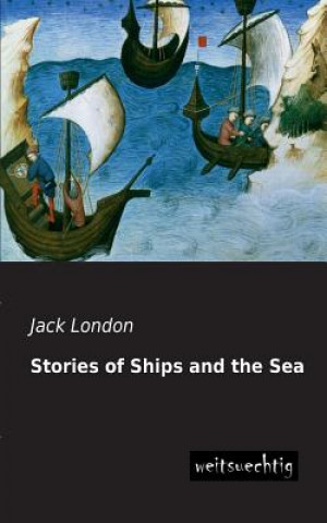 Książka Stories of Ships and the Sea Jack London