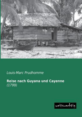 Carte Reise Nach Guyana Und Cayenne Louis-Marc Prudhomme