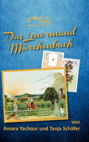 Könyv Das Lenormand-Marchenbuch Tanja Schäfer