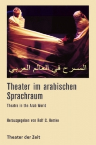 Książka Theater im arabischen Sprachraum Rolf C. Hemke