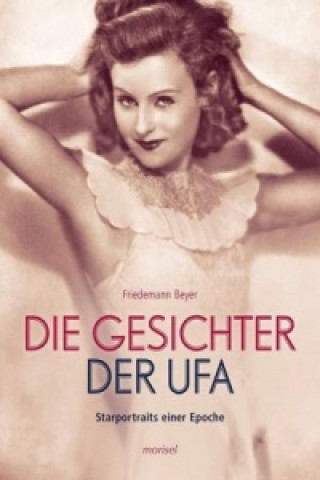 Könyv Die Gesichter der UFA Friedemann Beyer
