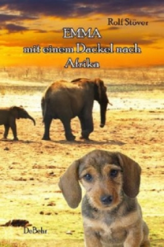 Kniha EMMA - mit einem Dackel nach Afrika Rolf Stöver