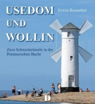 Kniha Bildband Usedom und Wollin Erwin Rosenthal