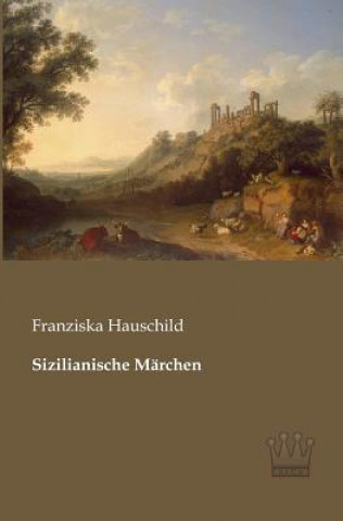 Kniha Sizilianische Marchen Franziska Hauschild