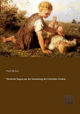 Carte Deutsche Sagen aus der Sammlung der Gebruder Grimm Paul Merker