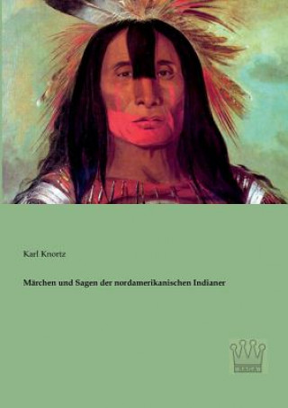 Carte Marchen und Sagen der nordamerikanischen Indianer Karl Knortz