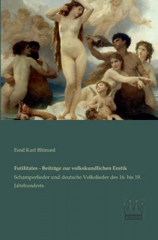 Книга Futilitates - Beitrage zur volkskundlichen Erotik Emil K. Blümml