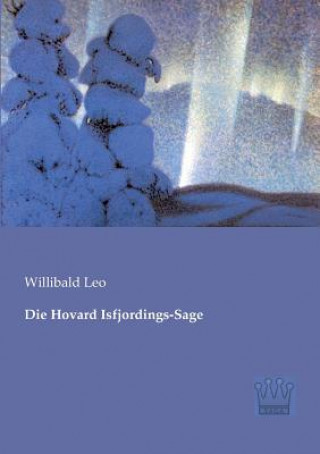 Kniha Hovard Isfjordings-Sage Willibald Leo