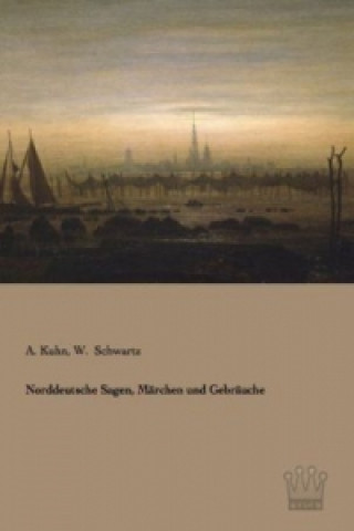 Carte Norddeutsche Sagen, Märchen und Gebräuche Adalbert Kuhn