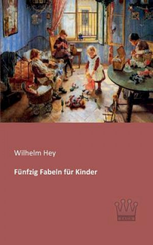 Книга Funfzig Fabeln fur Kinder Wilhelm Hey
