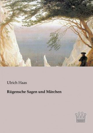 Kniha Rugensche Sagen und Marchen Ulrich Haas