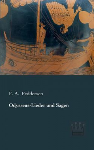 Kniha Odysseus-Lieder und Sagen F. A. Feddersen