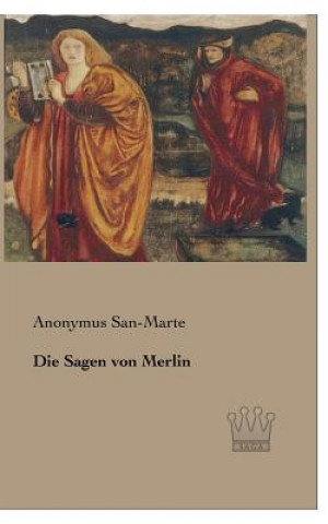 Könyv Sagen von Merlin Anonymus San-Marte