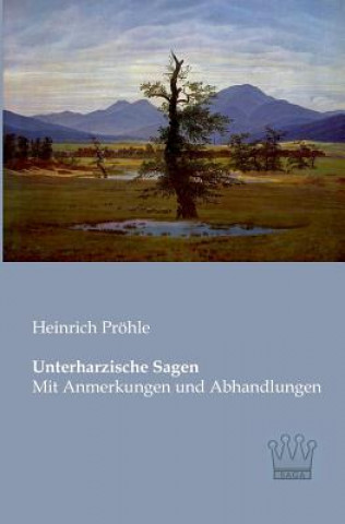 Книга Unterharzische Sagen Heinrich Pröhle