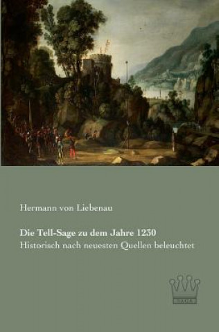 Książka Tell-Sage zu dem Jahre 1230 Hermann von Liebenau