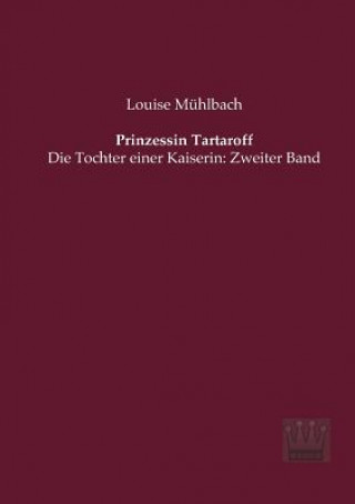 Kniha Prinzessin Tartaroff Louise Mühlbach