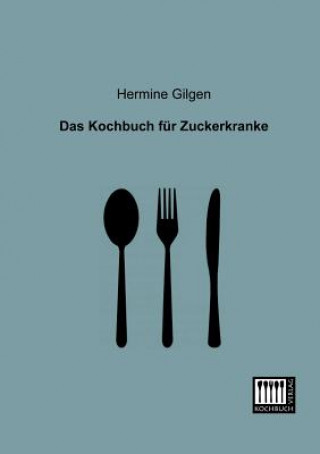 Carte Kochbuch fur Zuckerkranke Hermine von Gilgen