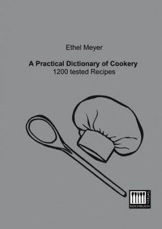 Carte Practical Dictionary of Cookery Ethel Meyer
