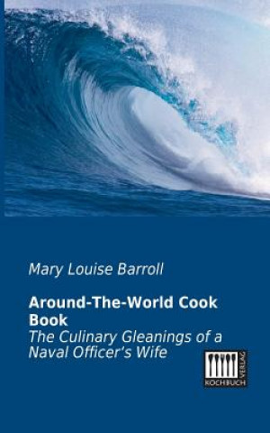 Könyv Around-The-World Cook Book Mary Louise Barroll